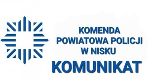 KOmenda Powiatowa Policji w Nisku Komunikat